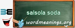 WordMeaning blackboard for salsola soda